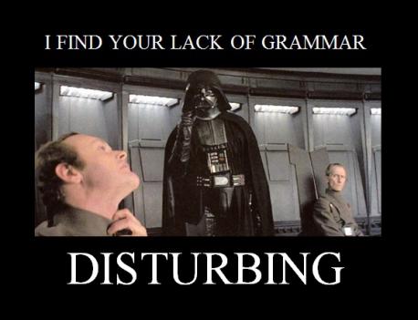 Do you believe people are losing the fundamentals of grammar?