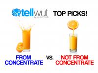 TellWut Top Picks! Orange juice - Do you prefer the taste of orange juice from concentrate or not from concentrate?