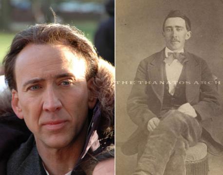 How about Nicholas Cage and this man from the Civil War era?