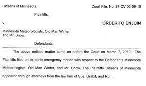 The restraining order to addressed to Minnesota meteorologists, Old Man Winter and Mr. Snow. 