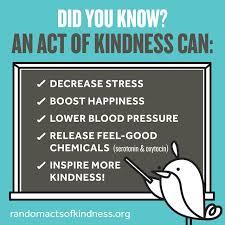 The benefits of kindness, besides the obvious -- helping others feel better -- are many. Kindness can also be contagious (in a good way), so seeing others be kind makes others in turn be kind. It's the whole 