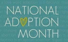 November is National Adoption Month, a month devoted to highlighting the joys of adoption, and celebrating those who decide to add to their families by adopting. In 1995, President Clinton made November National Adoption Month, and we've been celebrating it ever since. The month's events culminate with National Adoption Day on the Saturday before the U.S. Thanksgiving when many families decide to finalize their adoptions at their local courthouses. Have you adopted a child or were you a child who was adopted?