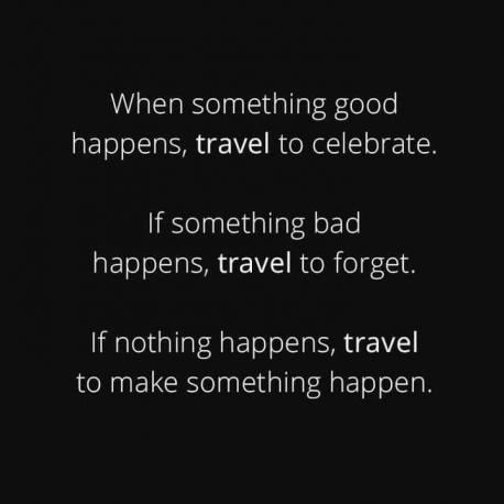 Nothing in life is as rewarding and life changing as travel. These quotes say it better than anyone. Do you relate to this first one?