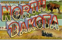 Have you ever visited the great State of North Dakota?