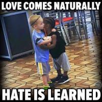 Some people feel that children are taught to hate people that are different from them. Do you agree?