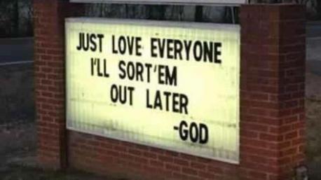 This one is self explanatory. No matter your belief or unbelief, we're all in this world together for a reason. Have you seen this sign before?