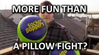 If you DID own them, were they more fun than a pillow fight?