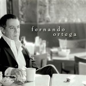 Do you listen to Fernando Ortega's music?