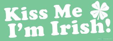 I'm starting to see lots of St. Patrick's Day decorations, tee shirts and other merchandise in stores. I'm proud of my Irish ancestry, but I never buy anything for this day. Do you?