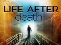 Do you believe in life after death?