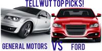 TellWut Top Picks! Which automobile brand do you prefer: General Motors (GM) VS Ford?