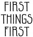 First things first