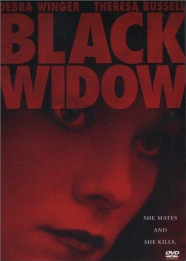 Have a friend from school, Theresa Russell, who starred in a 1987 movie called, Black Widow, with Debra Winger. Have you seen it?