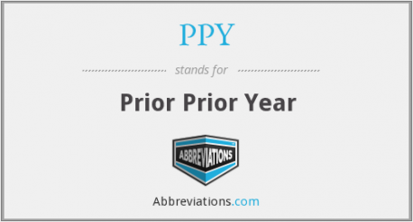 I just received some financial papers that stated that I needed to report my PPY income. Turns out PPY stands for prior-prior year. Until today, I had never seen this term before. Have you?