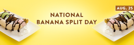 August 25, 2018 is National Banana Split Day. Were you aware of this?