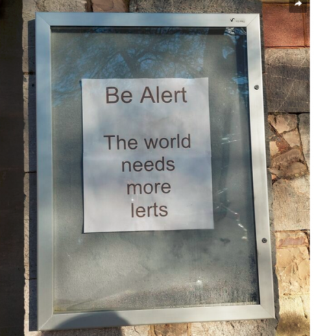 I like this one because it is goofy and groan-worthy. I could learn to be a lert. How about you?