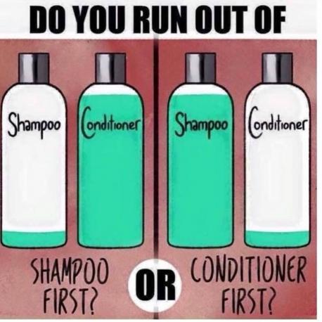 Do you run out of shampoo first or conditioner first?